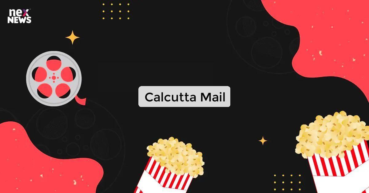 https://app.nexnews.org/public/uploads/custimg/calcutta-mail_1722835715887816950.webp