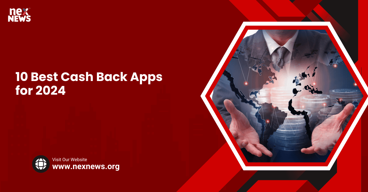 10 Best Cash Back Apps for 2024