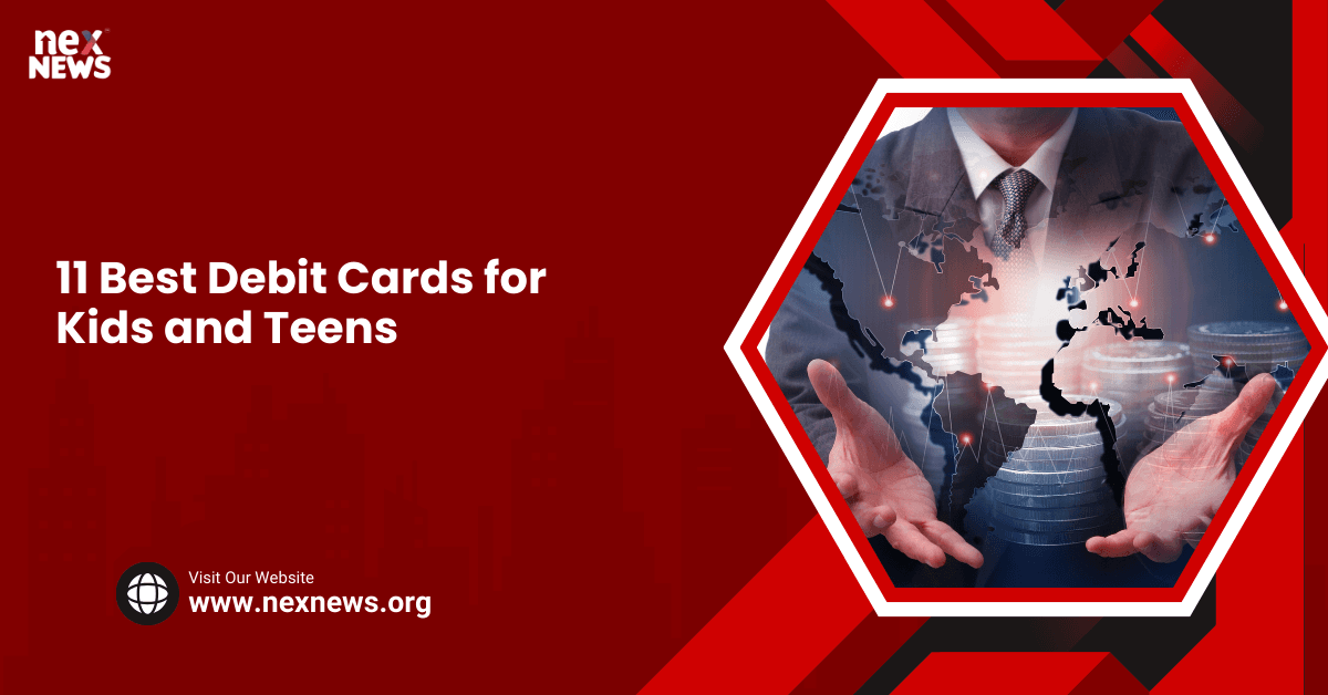 11 Best Debit Cards for Kids and Teens