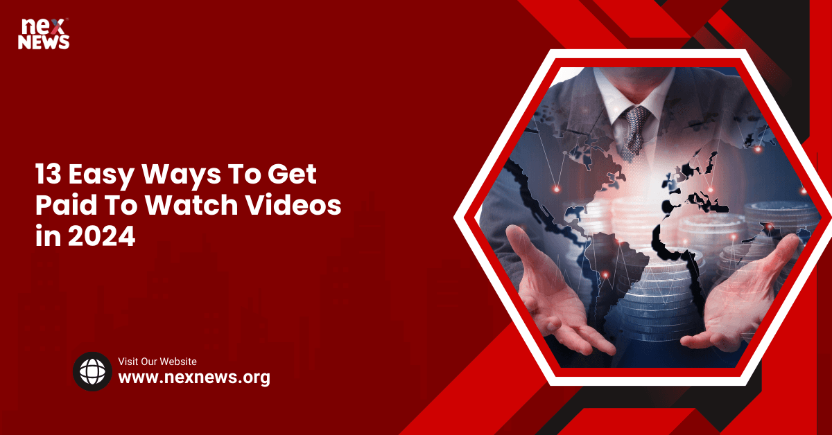 13 Easy Ways To Get Paid To Watch Videos in 2024