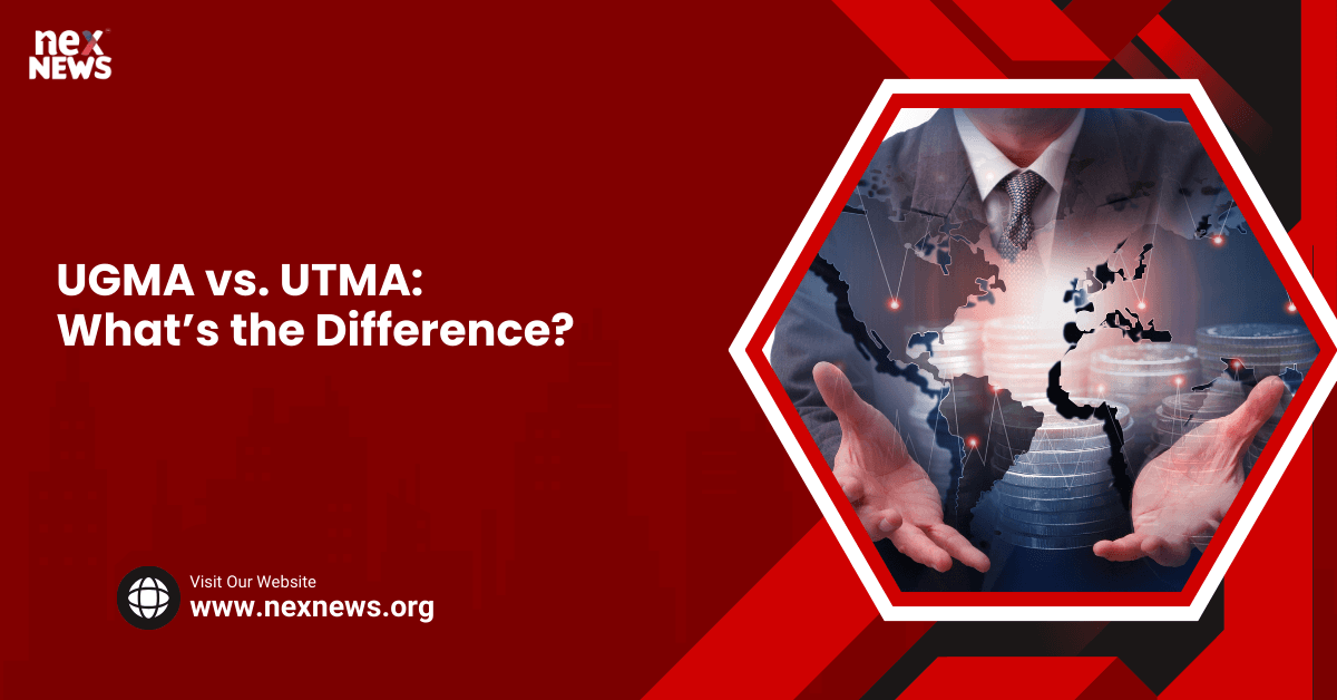 UGMA vs. UTMA: What’s the Difference?