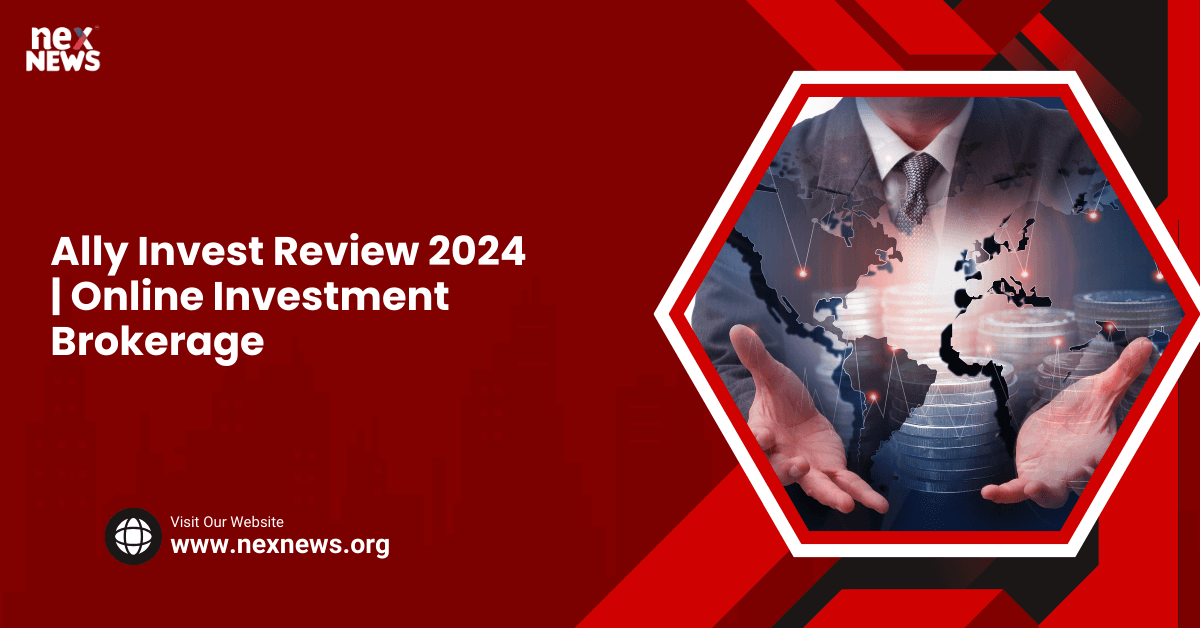 Ally Invest Review 2024 | Online Investment Brokerage