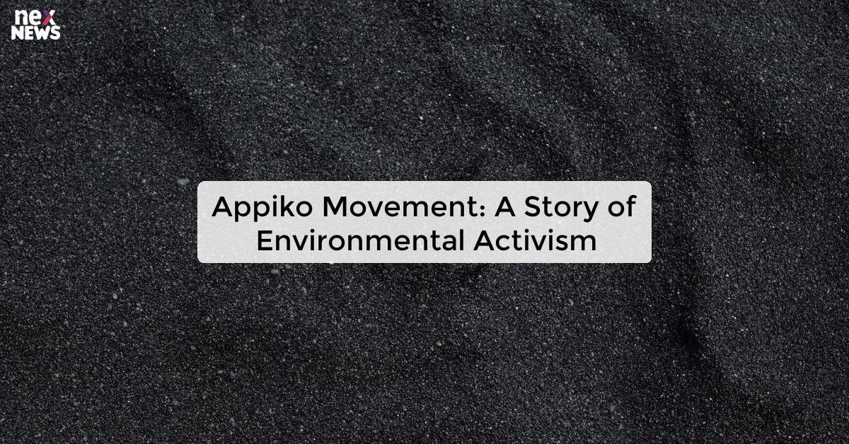 Appiko Movement: A Story of Environmental Activism