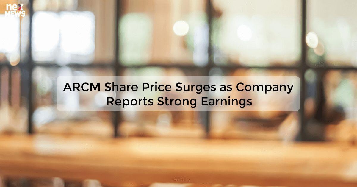 ARCM Share Price Surges as Company Reports Strong Earnings