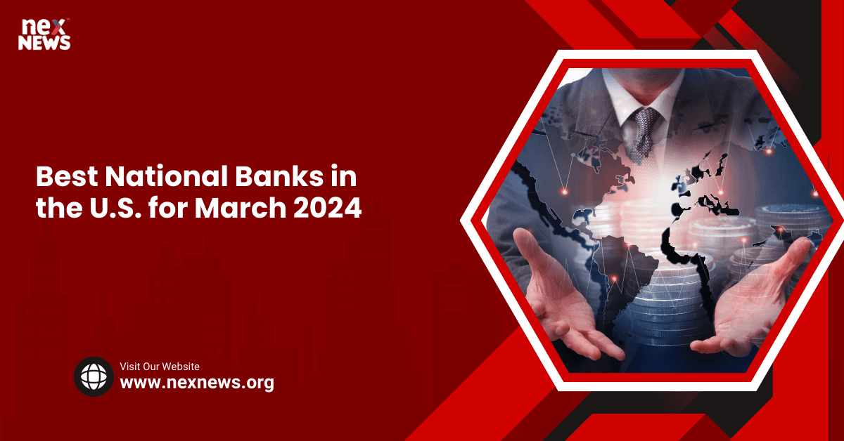 Best National Banks in the U.S. for March 2024
