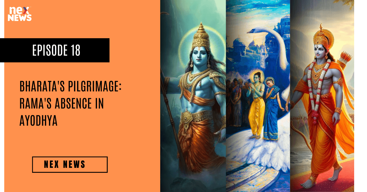 Bharata's Pilgrimage: Rama's Absence in Ayodhya