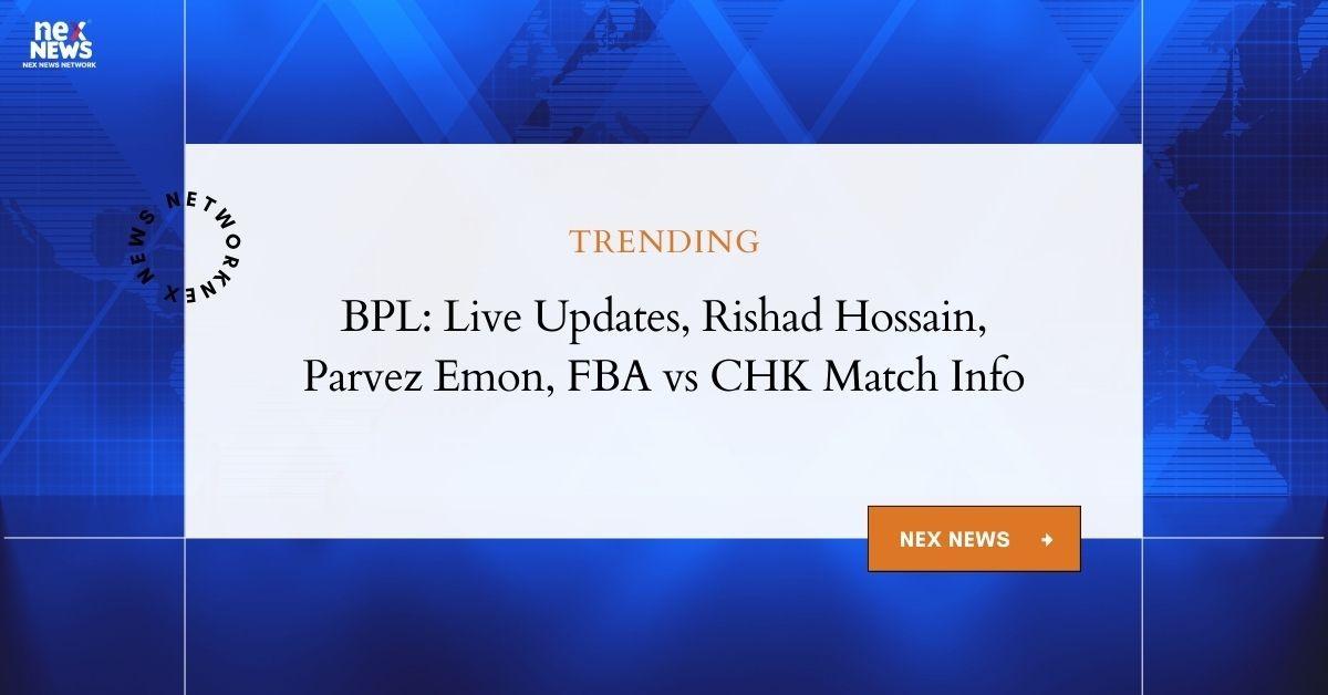 BPL: Rishad Hossain, Parvez Emon, FBA vs CHK Live Updates