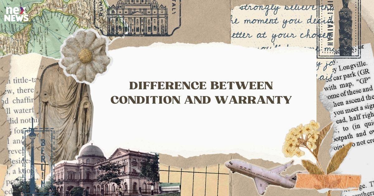 Difference Between Condition and Warranty