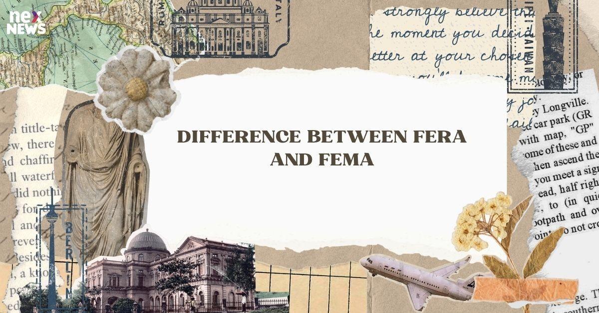 Difference Between Fera and Fema