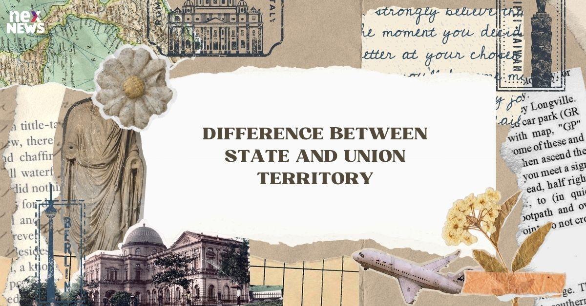 Difference Between State And Union Territory