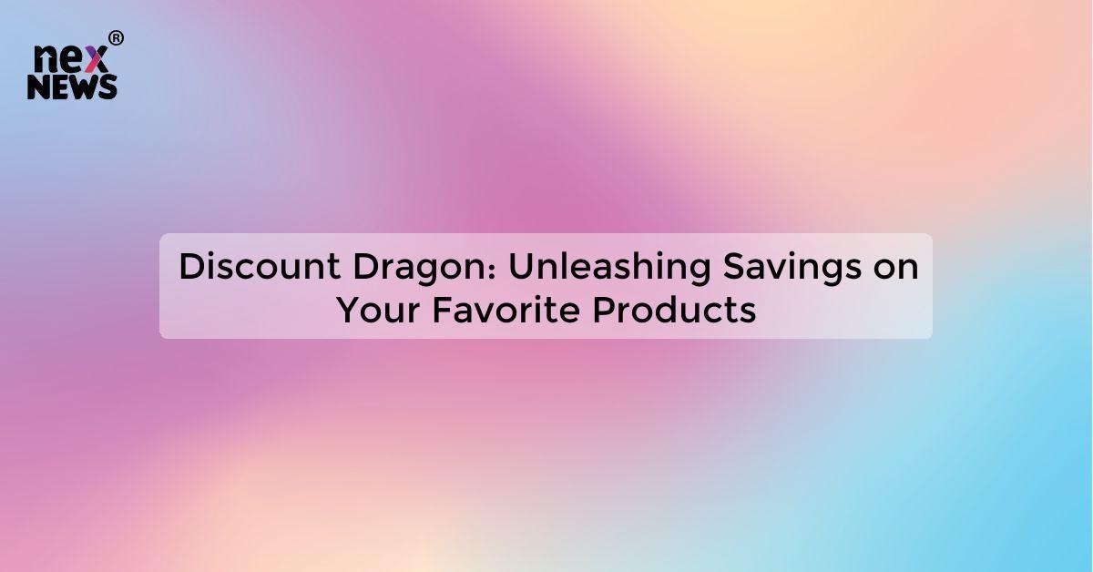 Discount Dragon: Unleashing Savings on Your Favorite Products