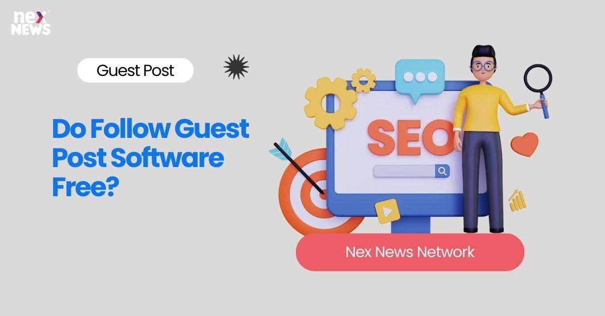 Do Follow Guest Post Software Free?