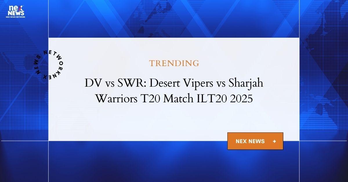 DV vs SWR: T20 International League 2025 - Today’s Match Update