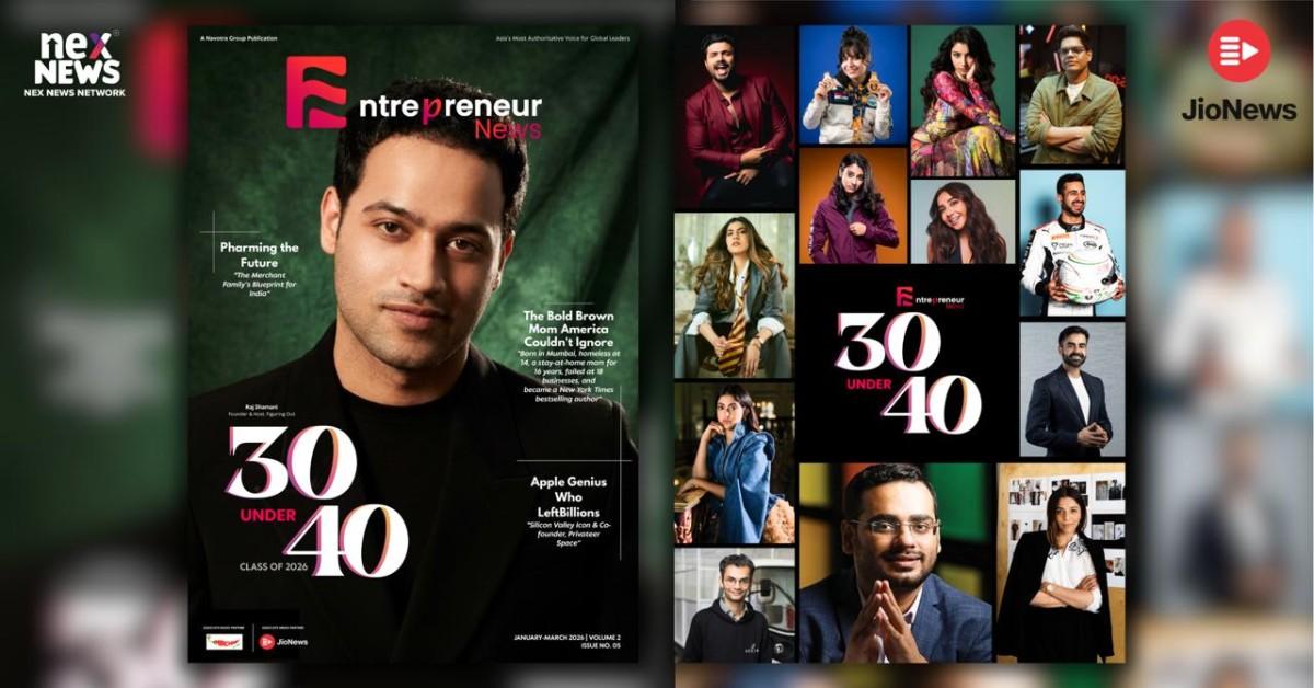 Entrepreneur News Releases Its Inaugural 30 Under 40 Edition Recognising India's Most Consequential Performers Across Fourteen Industries