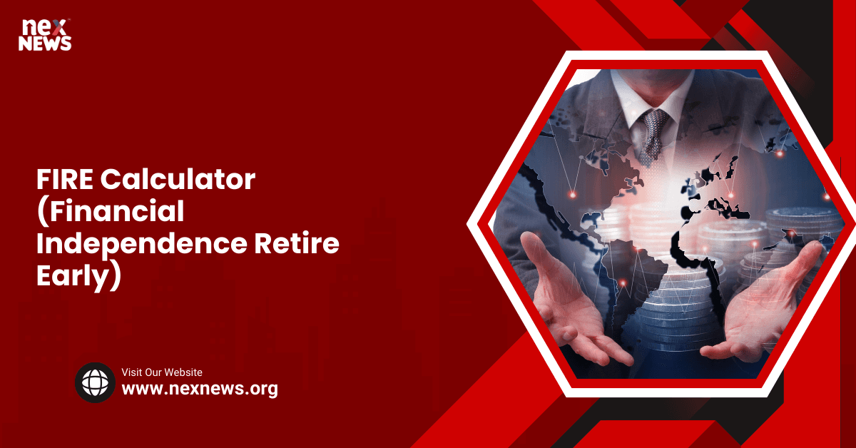 FIRE Calculator (Financial Independence Retire Early)