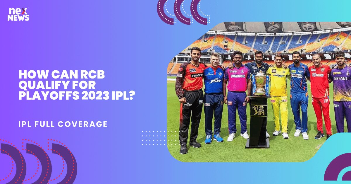 How Can Rcb Qualify For Playoffs 2023 IPL?