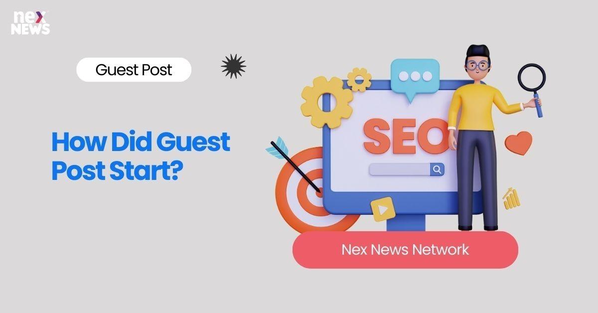 How Did Guest Post Start?
