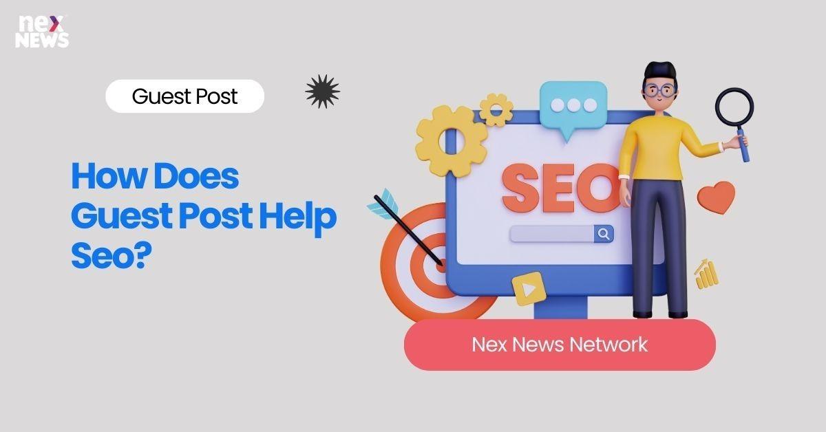 How Does Guest Post Help Seo?