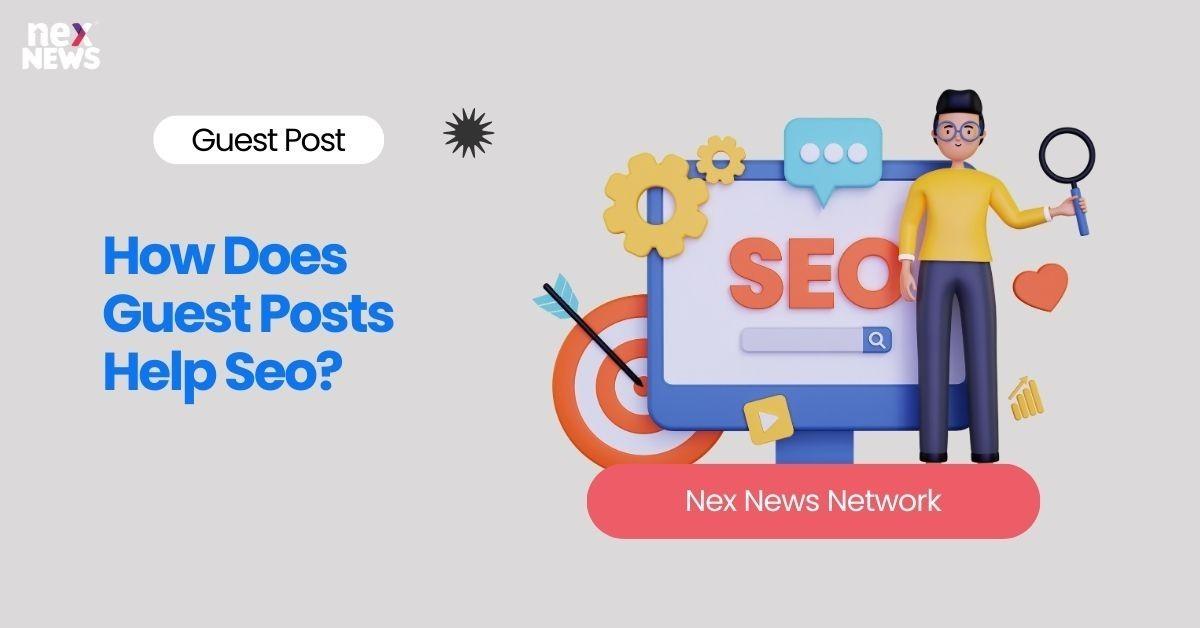 How Does Guest Posts Help Seo?