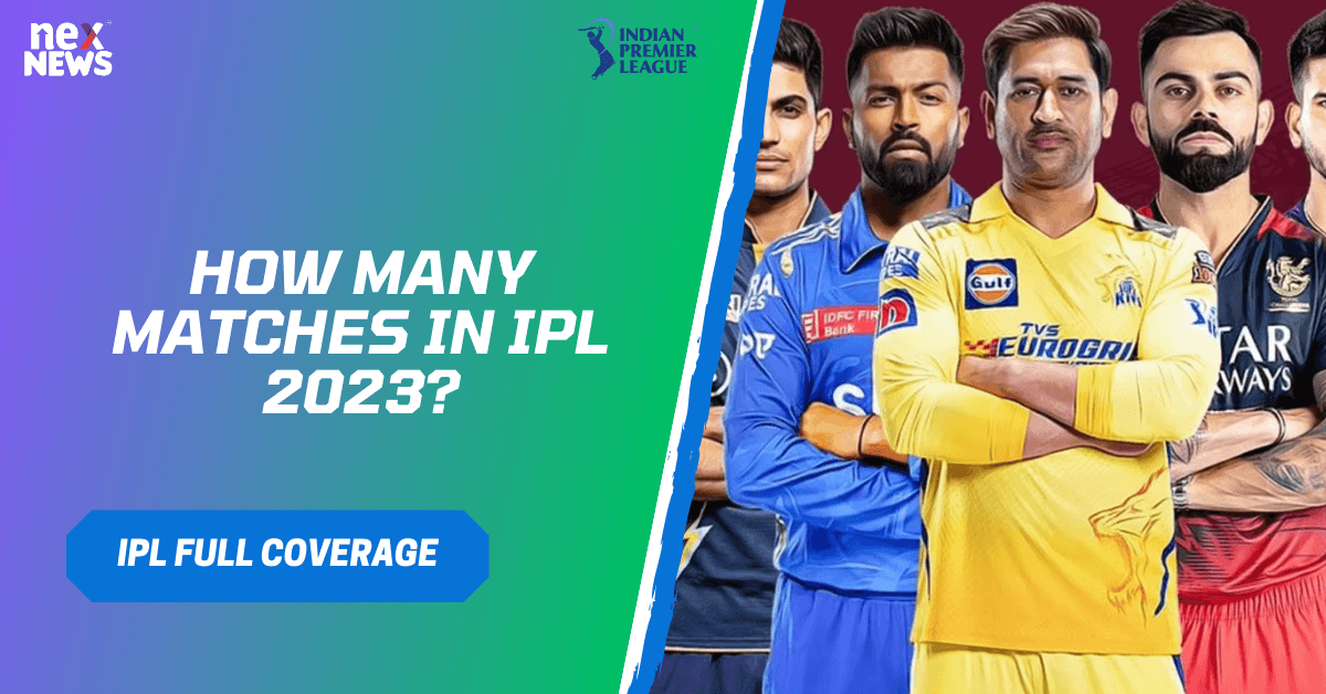 How Many Matches In IPL 2023?