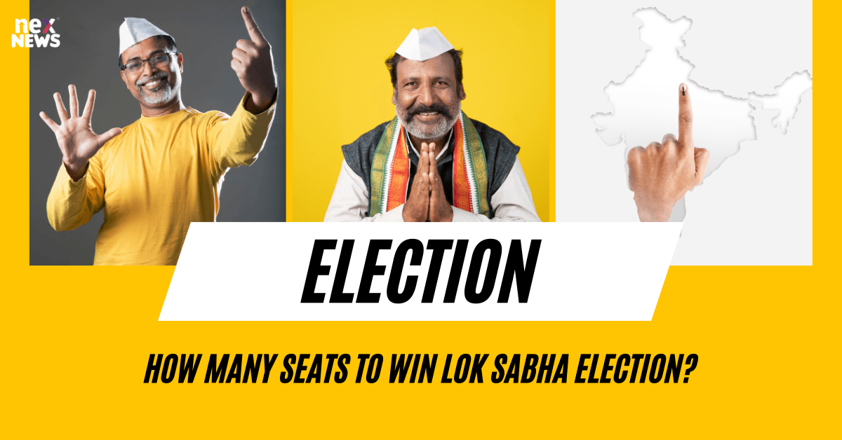 How Many Seats To Win Lok Sabha Election?