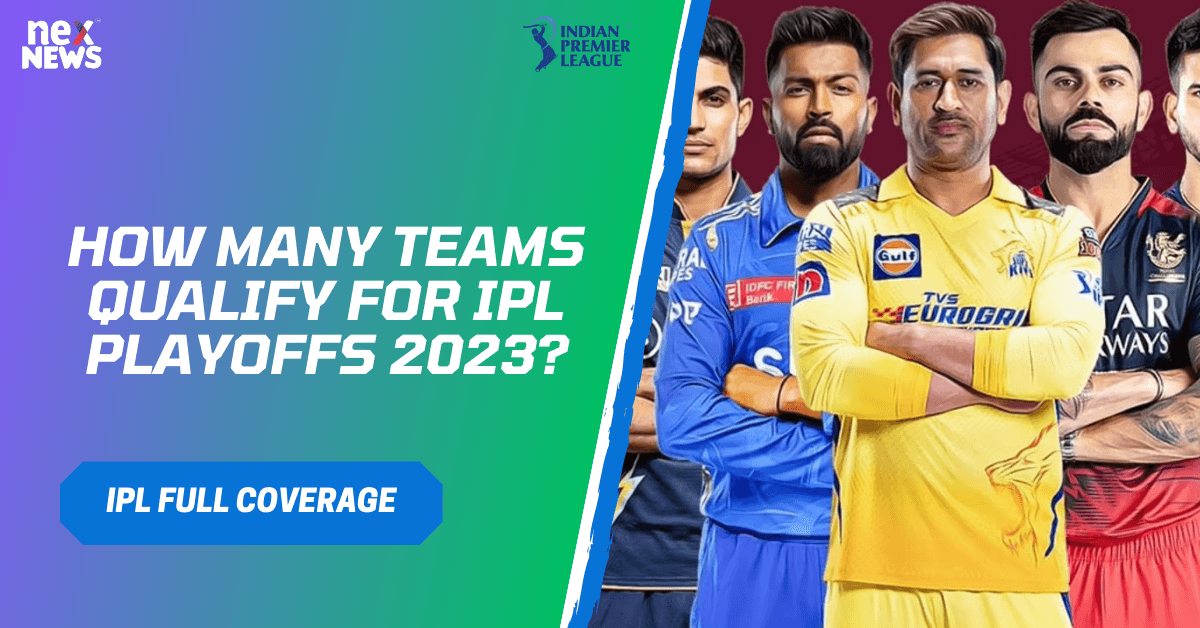 How Many Teams Qualify For IPL Playoffs 2023?