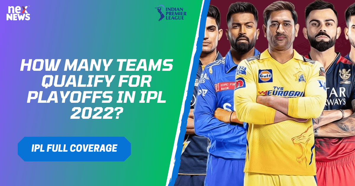 How Many Teams Qualify For Playoffs In IPL 2022?