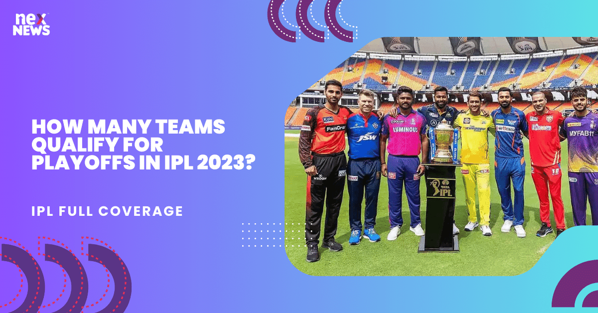 How Many Teams Qualify For Playoffs In IPL 2023?