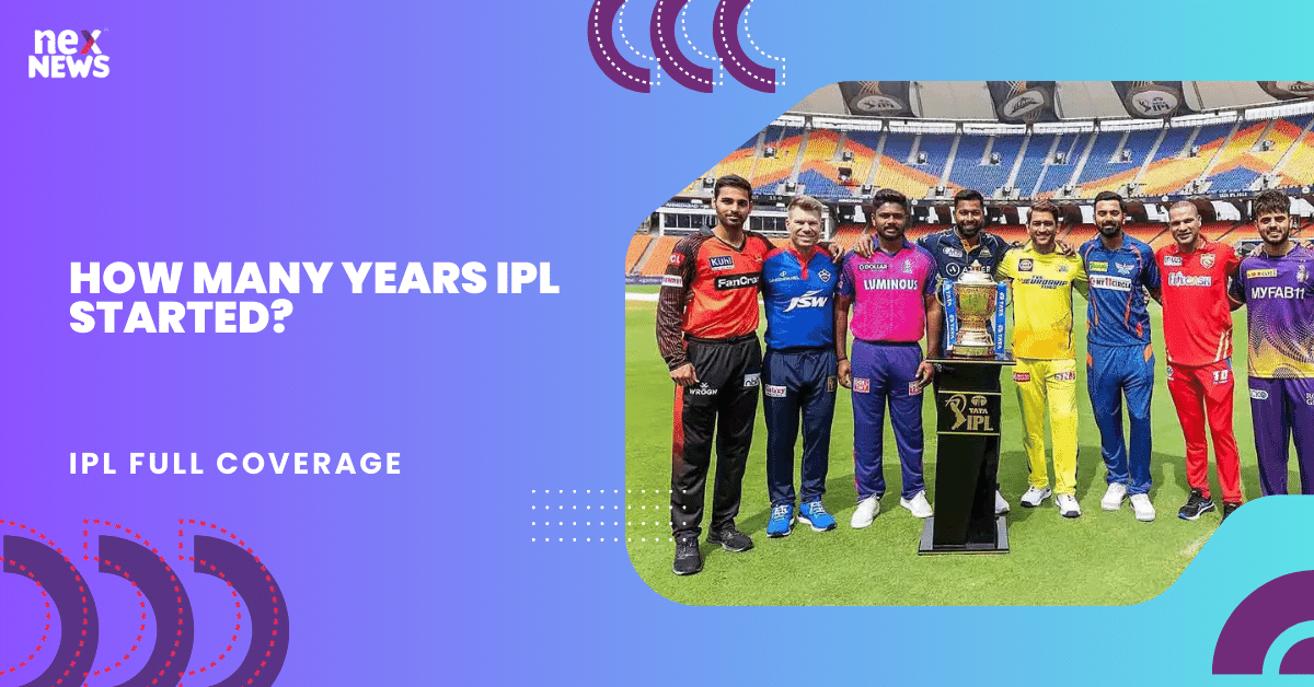 How Many Years IPL Started?