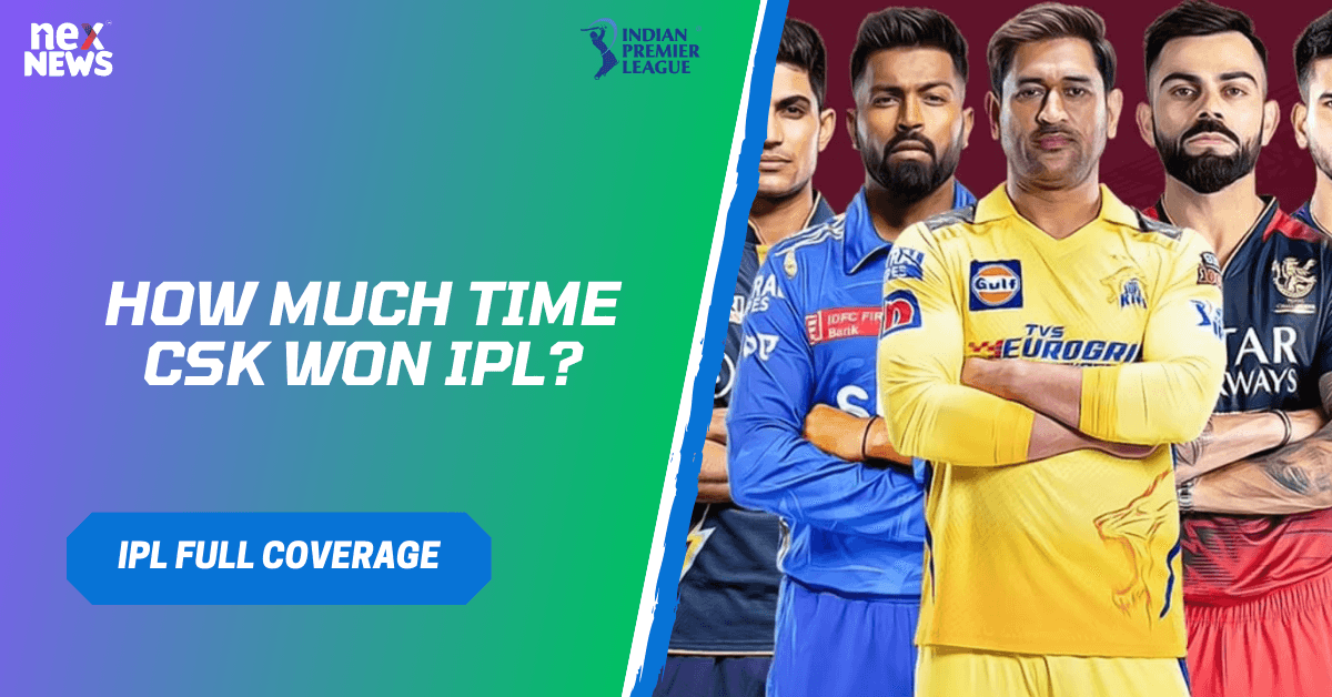 How Much Time Csk Won IPL?