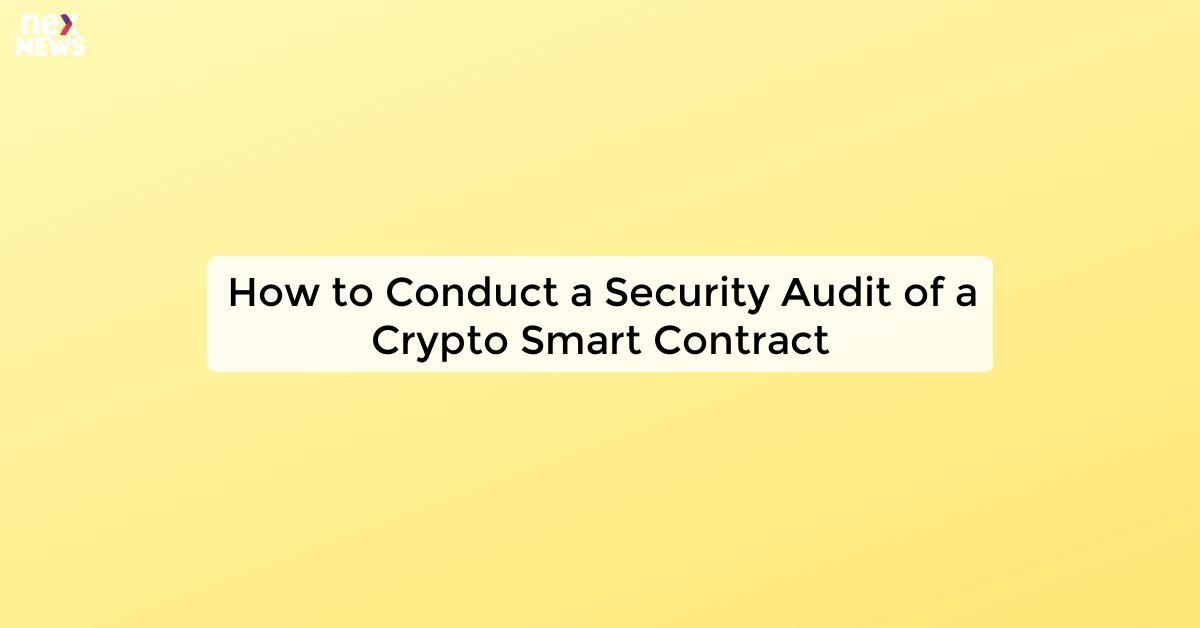 How to Conduct a Security Audit of a Crypto Smart Contract