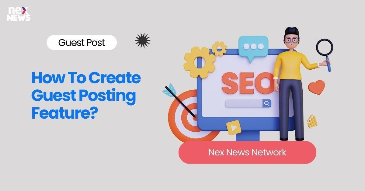 How To Create Guest Posting Feature?