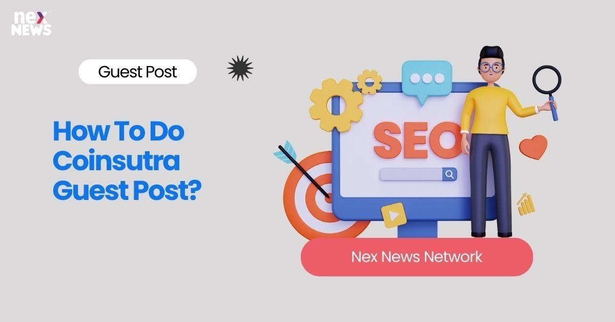 How To Do Coinsutra Guest Post?