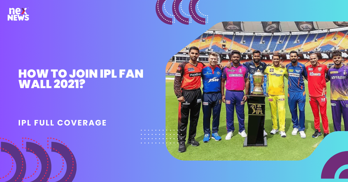 How To Join IPL Fan Wall 2021?