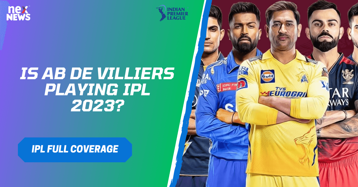 Is Ab De Villiers Playing IPL 2023?