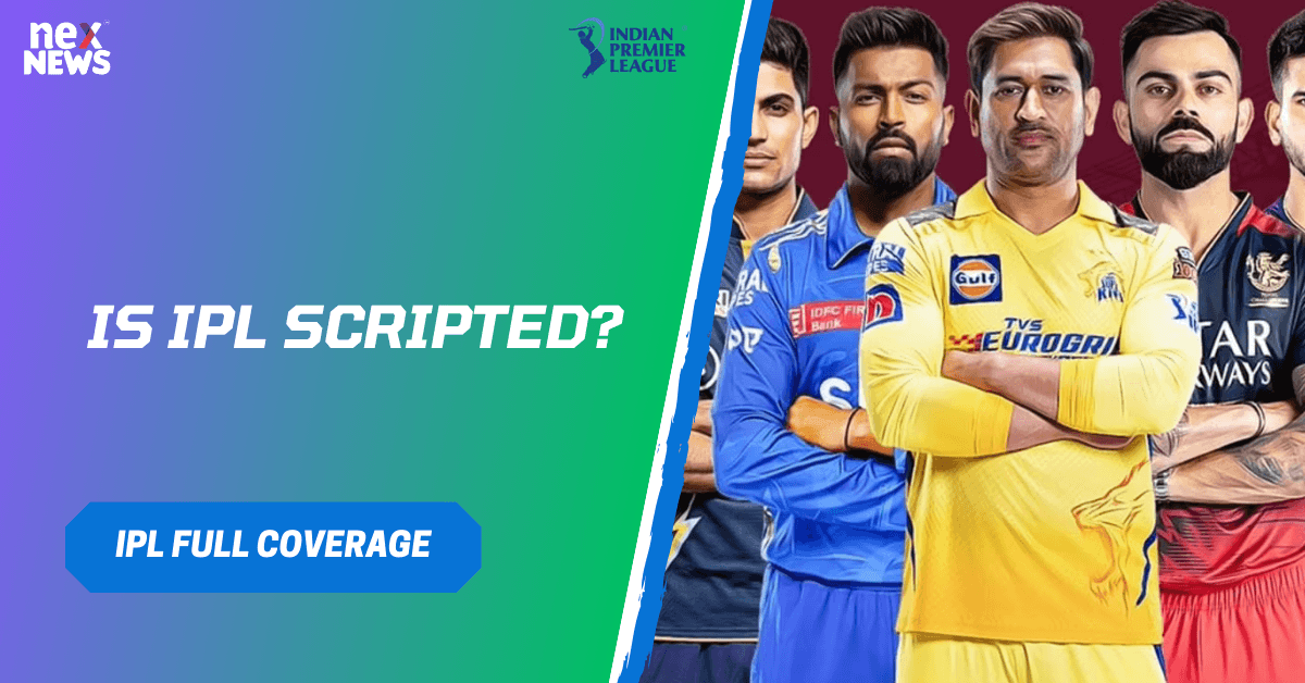 Is IPL Scripted?