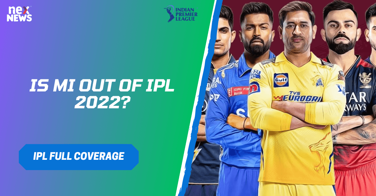 Is Mi Out Of IPL 2022?