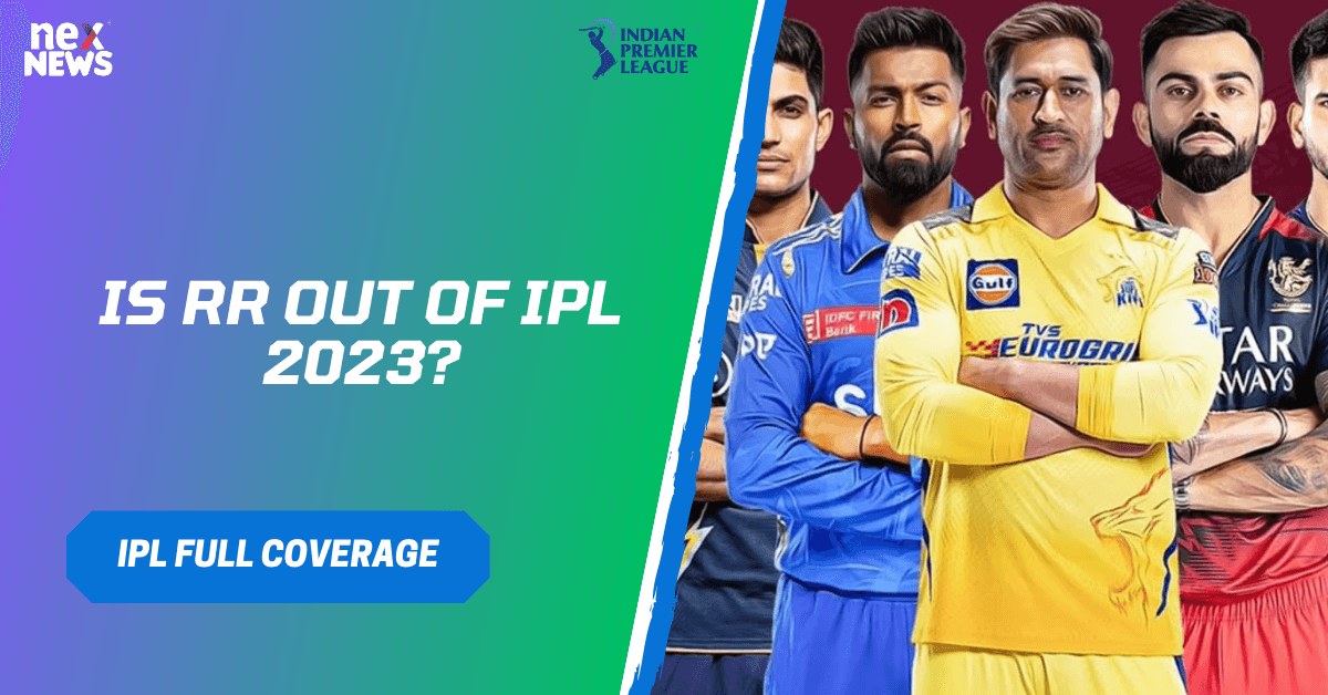 Is Rr Out Of IPL 2023?