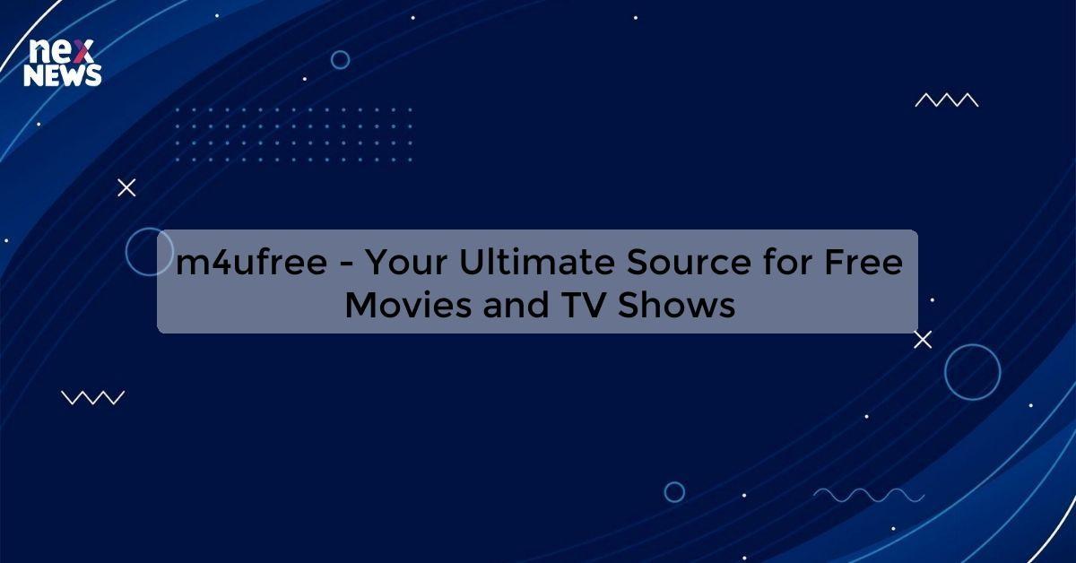 m4ufree - Watch Free Movies Online on M4ufree Website