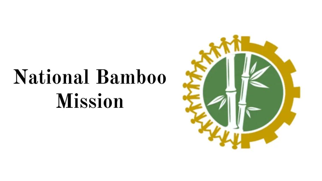 National Bamboo Mission: Promoting Sustainable Bamboo Cultivation in India