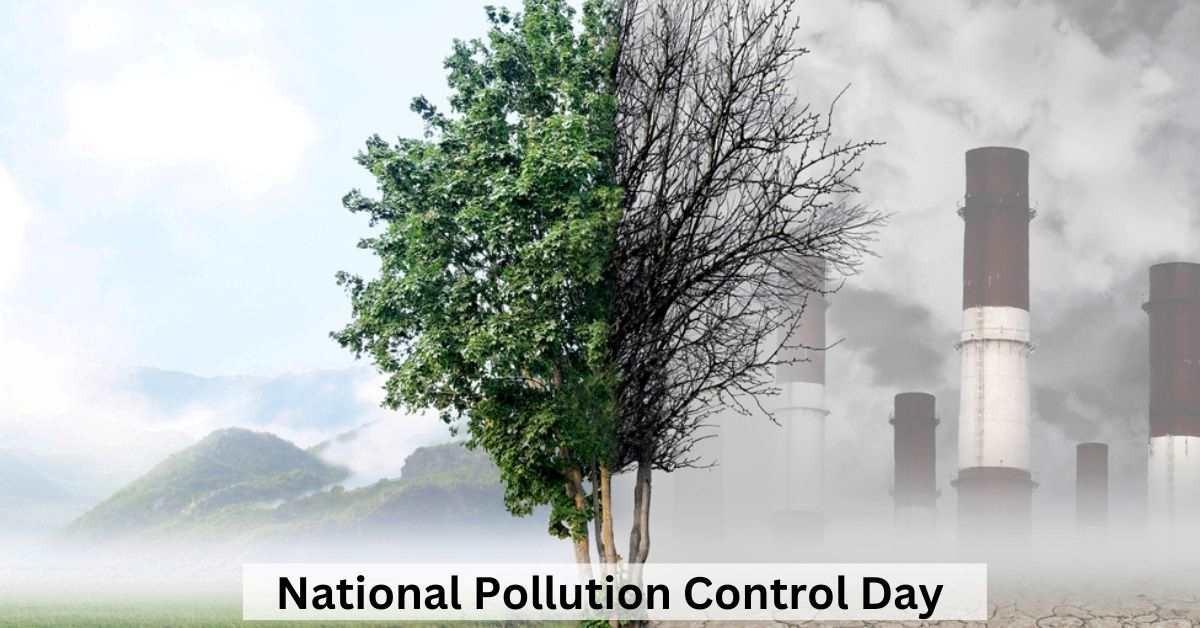 National Pollution Control Day Highlights India’s Growing Water and Environmental Safety Concerns