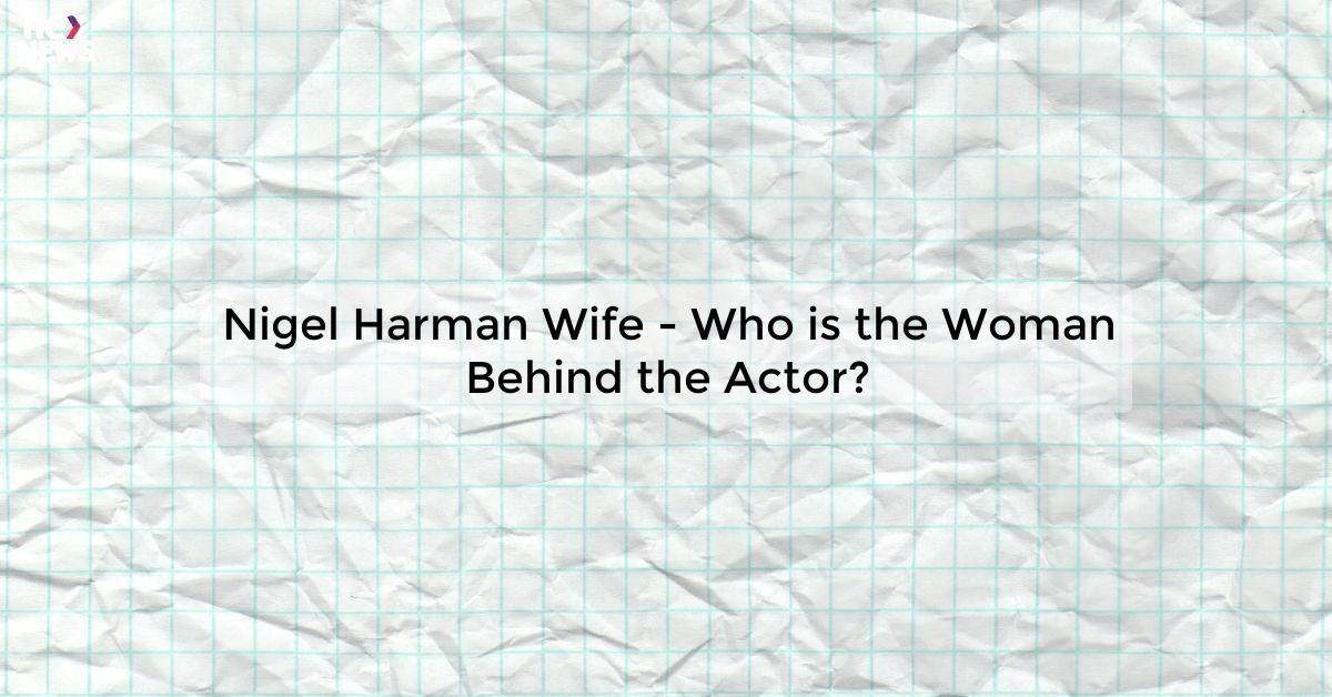 Nigel Harman Wife - Who is the Woman Behind the Actor?