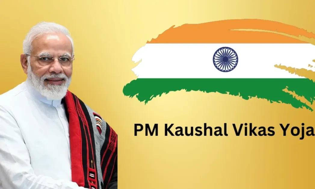 PM Kaushal Vikas Yojana (PMKVY): Skill Development for a Better Future