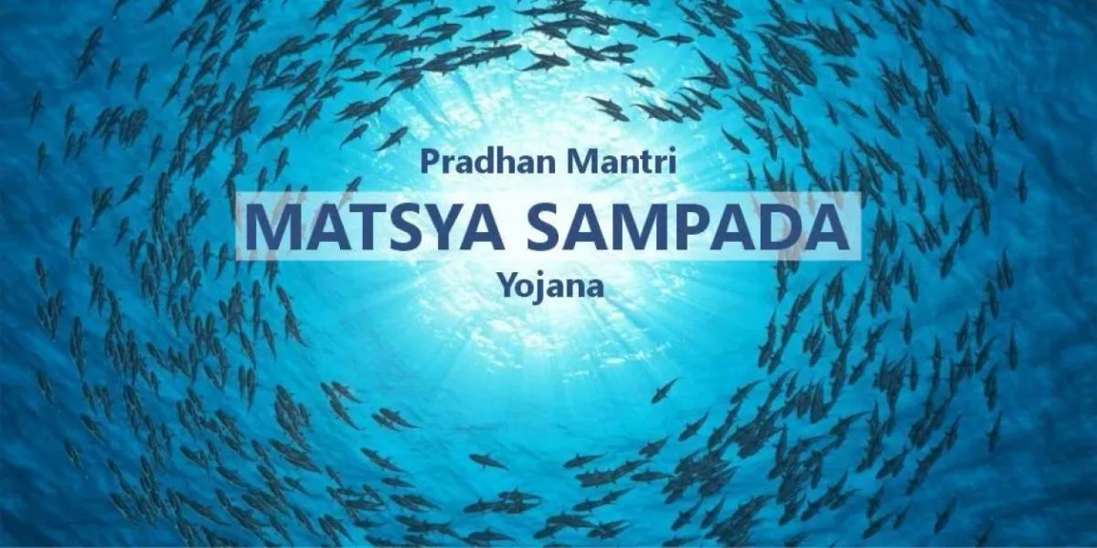 Pradhan Mantri Matsya Sampada Yojana (PMMSY)