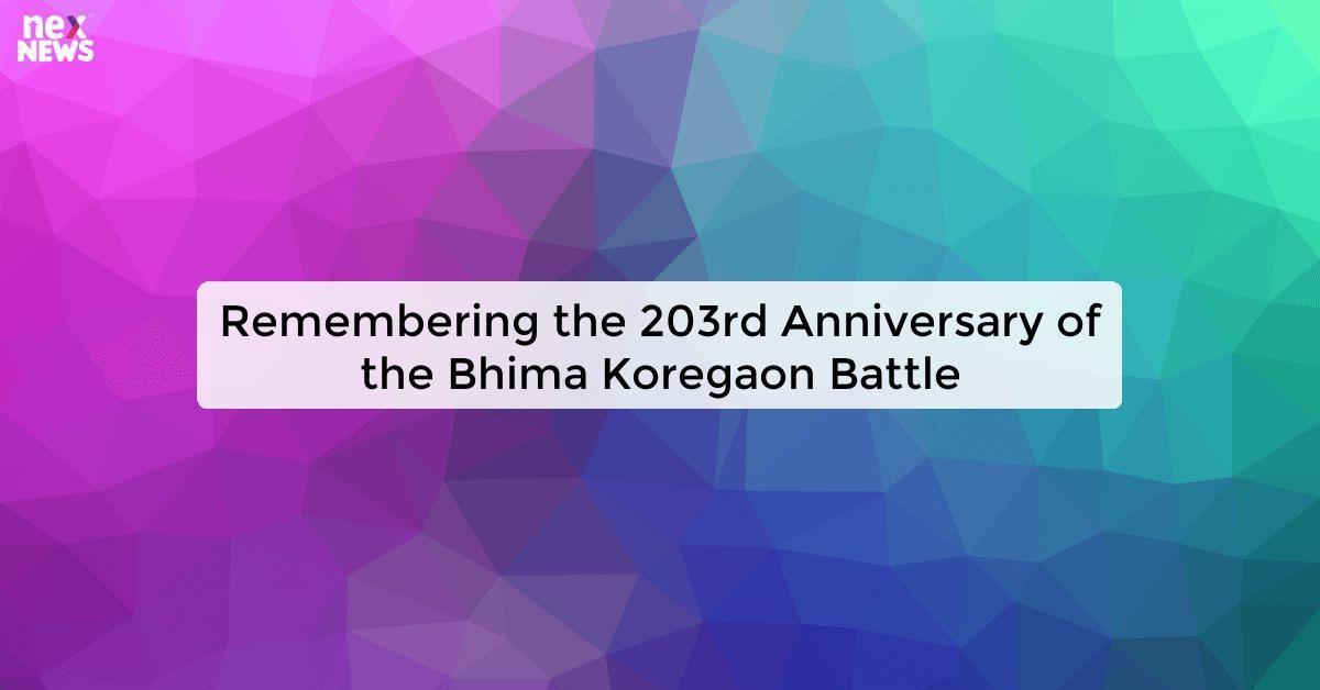 Remembering the 203rd Anniversary of the Bhima Koregaon Battle