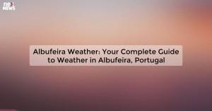 albufeira-weather-y_1719810845364086867.webp