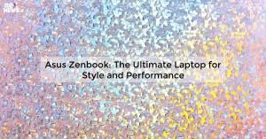 asus-zenbook-the-ul_1719811745641226001.webp
