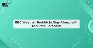 bbc-weather-redditch_1719821420344288072.webp
