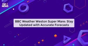 bbc-weather-weston-s_1719816280664753835.webp