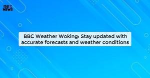 bbc-weather-woking_1719821621265248419.webp
